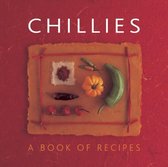 Chillies A Book Of Recipes