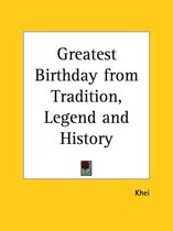 Greatest Birthday from Tradition, Legend and History (1919)