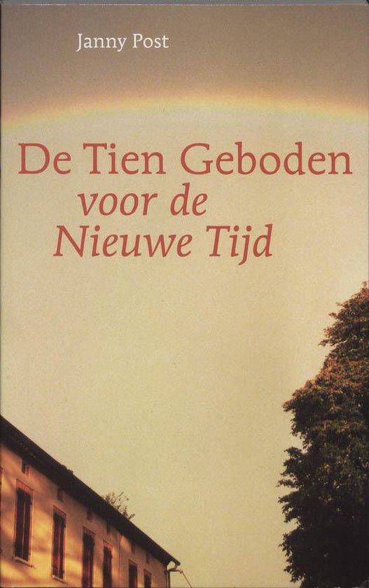 Tien Geboden Voor De Nieuwe Tijd