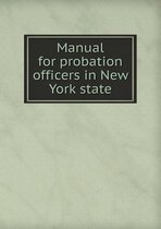 Manual for Probation Officers in New York State