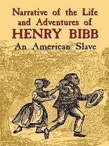 Narrative of the Life and Adventures of Henry Bibb