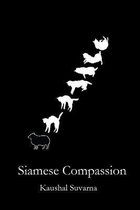 Siamese Compassion