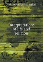 Interpretations of life and religion