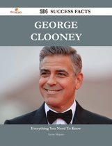 George Clooney 204 Success Facts - Everything you need to know about George Clooney