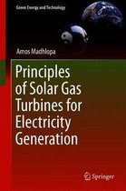Green Energy and Technology- Principles of Solar Gas Turbines for Electricity Generation