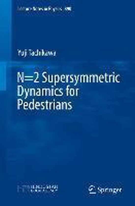 Livre "N=2 Supersymmetric Dynamics for Pedestrians" de Yuji Tachikawa, publié par Springer.