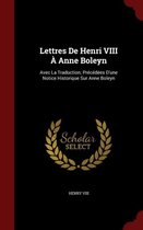 Lettres de Henri VIII a Anne Boleyn