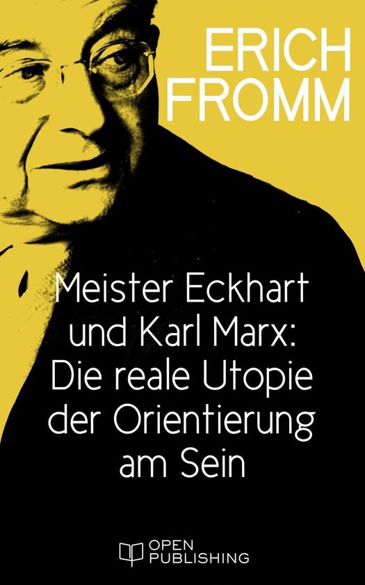Meister Eckhart und Karl Marx: Die reale Utopie der Orientie ... - cover