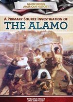 Uncovering American History - A Primary Source Investigation of the Alamo