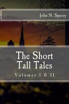 The Short Tall Tales Volumes I & II