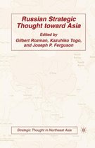 Russian Strategic Thought toward Asia
