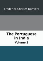 The Portuguese in India Volume 2