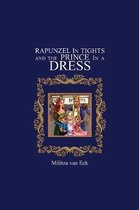 Rapunzel In Tights and the Prince In a Dress