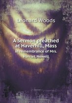 A Sermon preached at Haverhill, Mass in remembrance of Mrs. Harriet Newell