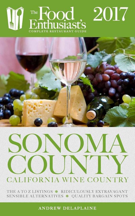 The Food Enthusiast’s Complete Restaurant Guide - Sonoma V ... - cover
