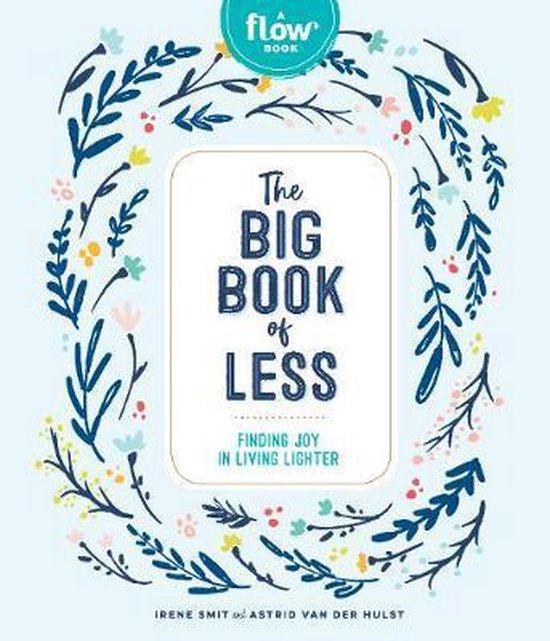 The Big Book of Less: Finding Joy in Living Lighter, met een blauwe en witte omslag met florale illustraties.