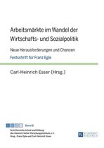 Schriftenreihe Arbeit und Bildung des Heinrich-Vetter-Forschungsinstituts e.V. 8 - Arbeitsmaerkte im Wandel der Wirtschafts- und Sozialpolitik