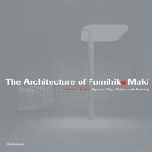 The Architecture Of Fumihiko Maki