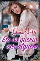 Liv Nuts - Ela so queria ser alguem