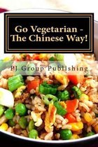 Go Vegetarian - The Chinese Way!