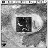 Bleach Everything & Vors - Split (7" Vinyl Single)