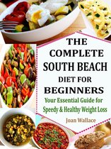 The Complete South Beach Diet for Beginners
