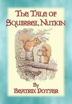 The Tales of Peter Rabbit & Friends 2 - THE TALE OF SQUIRREL NUTKIN - Tales of Peter Rabbit & Friends book 2