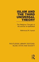 Routledge Library Editions: Islam, State and Society - Islam and the Third Universal Theory
