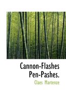 Cannon-Flashes Pen-Pashes.