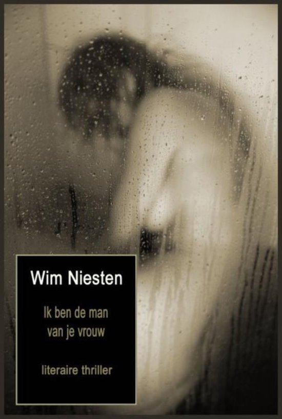 Cover van het boek 'Ik ben de man van je vrouw' van Wim Niesten