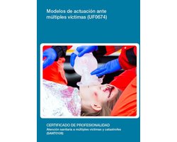 UF0674 - Modelos de actuación ante múltiples víctimas