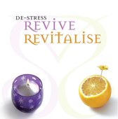 De-Stress Revive/  Revive/Revitalise