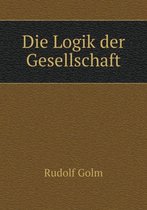 Die Logik der Gesellschaft