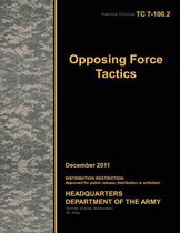 Training Circular TC 7-100.2 Opposing Force Tactics December 2011