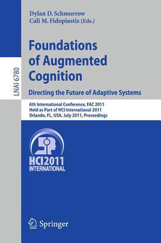 Foundations of Augmented Cognition.  Directing the Future of ... - cover
