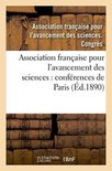 Sciences- Association Française Pour l'Avancement Des Sciences: Conférences de Paris. 19, Compte-Rendu
