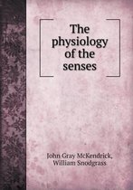 The Physiology of the Senses