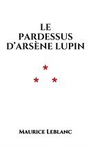 Le Pardessus d’Arsène Lupin