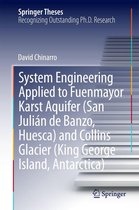 Springer Theses - System Engineering Applied to Fuenmayor Karst Aquifer (San Julián de Banzo, Huesca) and Collins Glacier (King George Island, Antarctica)
