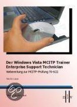 Der Windows Vista MCITP Trainer - Enterprise Support Technician - Vorbereitung zur MCITP Prüfung 70-622