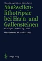 Die Extrakorporale und Laserinduzierte Stosswellenlithotripsie Bei Harn- und Gallensteinen