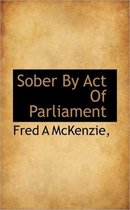 Sober by Act of Parliament