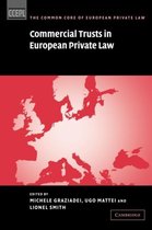 The Common Core of European Private Law- Commercial Trusts in European Private Law