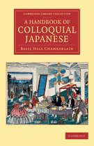 Cambridge Library Collection - Linguistics-A Handbook of Colloquial Japanese