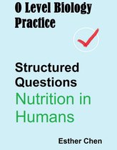 O level Biology Structured Questions - O Level Biology Practice For Structured Questions Nutrition In Humans