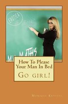 How To Please Your Man In Bed