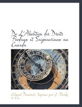 de L'Abolition Des Droits Feodaux Et Seigneuriaux Au Canada