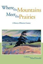 Where the Mountains Meet the Prairies
