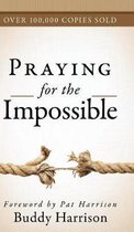 Praying for the Impossible