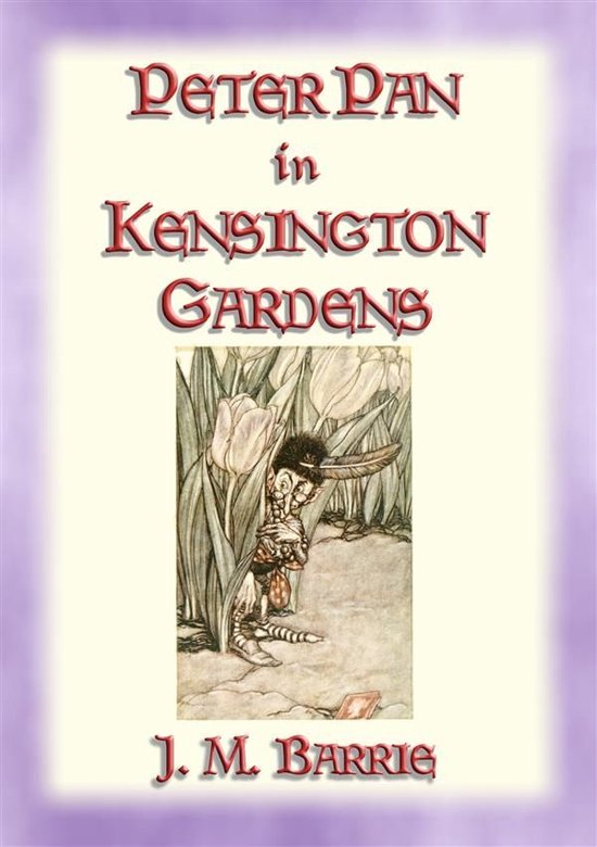 PETER PAN IN KENSINGTON GARDENS - Baby Peter's First Adventu ... - cover